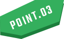 POINT.03